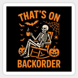 That’s on Backorder Skeleton Halloween Humor Graphic Sticker